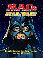 MADs Meisterwerke 04: Star Wars - Die galaktischen Star-Wars-Parodien aus ueber 40 Jahren