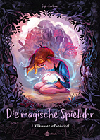Die magische Spieluhr 01: Willkommen in Pandorient