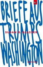 Briefe aus Trumps Washington