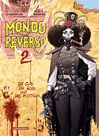 Mondo Reverso 02: Die Gute, die Boese und das Miststueck
