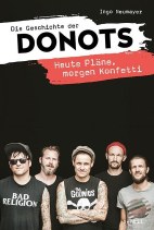 Die Geschichte der Donots - Heute Plaene, morgen Konfetti 