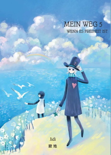 Wo de lu - Mein Weg 05: Wenn es Freiheit ist