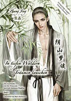 In tiefen Waeldern Traeumen lauschen 01 (Deluxe-Ausgabe Deutsch-Chinesisch) - Die Geschichte von der Prinzessin und dem stummen Juengling