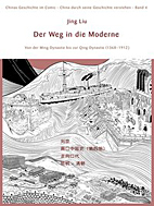 Chinas Geschichte im Comic 04: China durch seine Geschichte verstehen: Der Weg in die Moderne - Von der Ming-Dynastie bis zur Qing-Dynastie (1368 – 1912)