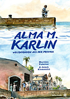 Alma M. Karlin - Weltbuergerin aus der Provinz