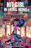 Hit-Girl: In Hong Kong (Hit - Girl / Kick Ass)