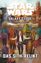 Star Wars Sonderband 123: Galaxy's Edge - Das Sith Relikt