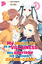 My Next LIfe as a Villainess 02 - Wie ueberlebe ich in einem Dating-Game  (Bakarina)