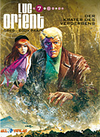 Luc Orient 07: Der Krater des Verderbens