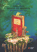 Koenig Hans genannt der Glueckliche