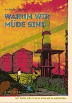 Warum wir muede sind