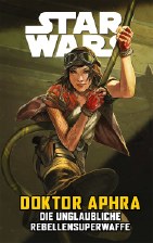 Star Wars Sonderband 126: Doktor Aphra 6 - Die unglaubliche Rebellensuperwaffe