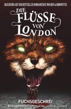 Fluesse von London 05: Fuchsgeschrei