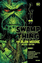 Swamp Thing von Alan Moore 01 - Deluxe Edition (von 3)