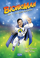 Bionicman 03: Alle gleich besonders (Bionic Man)