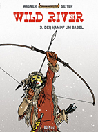Wild River 03: Der Kampf und Babel