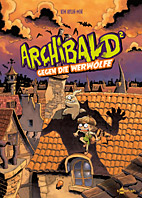 Archibald 02: Archibald gegen die Werwoelfe