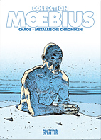 Moebius Collection 02: Chaos / Metallische Chroniken
