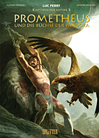 Mythen der Antike: Prometheus und die Buechse der Pandora