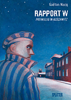 Rapport W - Freiwillig in Auschwitz (Splitter Books)