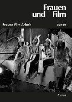 Frauen Film Arbeit (Frauen und Film Heft 69)