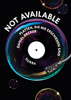 Not available - Platten, die nie erschienen sind