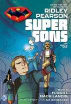 Super Sons 03: Flucht nach Landis (von 3)
