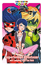 Mein erster Comic: Miraculous 03 (Zag Heroez) - Superhelden-Abenteuer mit Ladybug und Cat Noir