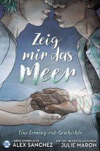 Zeig mir das Meer - Eine Coming out Geschichte