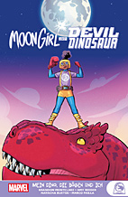 Moon Girl & Devil Dinosaur 01: Mein Dino, die Boesen und ich
