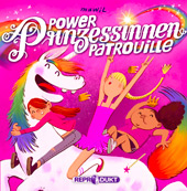 Power Prinzessinnen Patrouille (Power-Prinzessinnen-Patrouille)