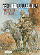 Serpieri Collection Western 05: Weisse Magie - Rote Magie