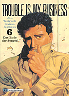 Trouble is my Business 06: Das Ende der Sorgen
