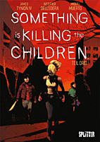 Something is killing the Children 03 - Buch Drei (Splitter Books)