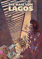 Haie von Lagos Gesamtausgabe 01: Erster Zyklus (Band 1-3) - Neuauflage