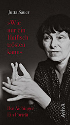 Wie nur ein Haifisch troesten kann - Ilse Aichinger - Ein Portraet