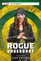 Marvel - Heldinnen:  Rogue unberuehrt (Roman)