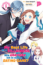 My Next LIfe as a Villainess 06 - Wie ueberlebe ich in einem Dating-Game  (Bakarina)