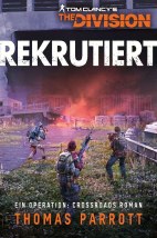 Tom Clancy's The Division: Rekrutiert (Roman) (Clancy)