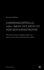 Coronakontrolle (oder nach der Krise ist vor der Katastrophe)