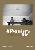 Albania's 90s - Photographs and Narratives