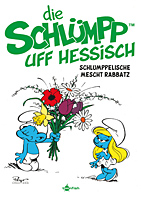 De Schluempp uff Hessisch 02: Schlumppelische mescht Rabbatz (Schluempfe Mundart 01)