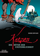 Katzen - Die Hueter der Unsterblichkeit - Gesamtausgabe
