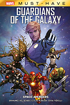 Marvel Must Have: Guardians of the Galaxy - Space Avengers