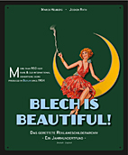 Blech is beautiful - Bremen Edition - Das gerettete Reklameschilderarchiv