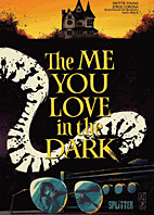 The Me you Love in the Dark - Eine finstere Romanze (Splitter Books)