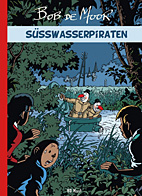 Bob de Moor: Suesswasserpiraten