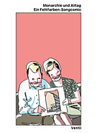 Monarchie und Alltag - Ein Fehllfarben-Songcomic