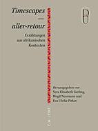 Timescapes - aller - retour - Erzaehlungen aus afrikanischen Kontexten