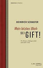 Mein letztes Werk sei Gift - Der Roman die Gefangenschaft und andere Texte